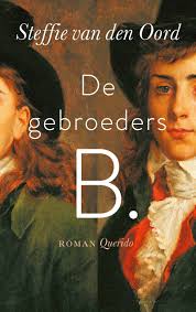Boekomslag Historische Roman De Gebroeders B. van Steffie van Oord. 